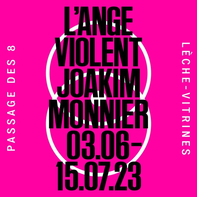 L'ange-violent - Joakim Monnier Exposition Passage Des 8 À Vevey 03.06.2023 Au 15.07.2023 Passage des 8