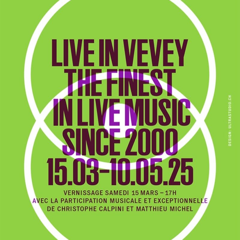 Exposition - Live In Vevey The Finest In Live Music Since 2000 - Passage Des Huits Vevey 15.03.2025 - 10.05.2025 Passage des 8